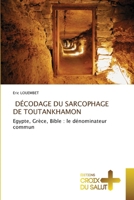 Décodage Du Sarcophage de Toutankhamon (French Edition) 6206171043 Book Cover