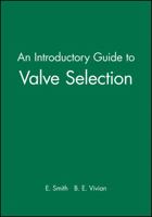 An Introductory Guide to Valve Selection (Introductory Guide Series 0852989148 Book Cover