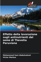 Effetto della lavorazione sugli antinutrienti del seme di Thevetia Peruviana (Italian Edition) 6208167620 Book Cover