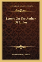 Letters On The Author Of Junius 1163639206 Book Cover