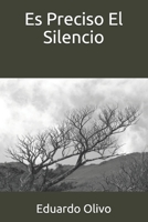 Es Preciso El Silencio B08TS81RBZ Book Cover