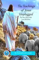 The Teachings of Jesus Unplugged 1763770311 Book Cover