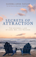 Secrets of Attraction: The Universal Laws of Love, Sex and Romance 1561708178 Book Cover