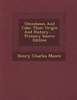 Omnibuses and Cabs - Their Origin and History B0BPVVMC3M Book Cover
