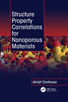 Structure Property Correlations for Nanoporous Materials 1138114022 Book Cover