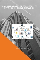 Countermeasures for Security Attacks in Cloud Network B0BX72PTWG Book Cover