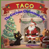 Taco The Curious Christmas Cat (Taco The Curios Cat) B0G3KVVPF7 Book Cover