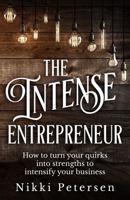 The Intense Entrepreneur 0998195790 Book Cover