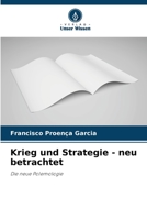 Krieg und Strategie - neu betrachtet: Die neue Polemologie 6206120635 Book Cover