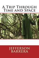 A Trip Through Time and Space 1482008289 Book Cover