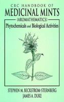 Handbook of Medicinal Mints (Aromathematics): Phytochemicals and Biological Activities 0849326656 Book Cover