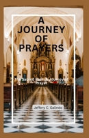 A JOURNEY OF PRAYERS: The Sacred Path: A Journey of Prayer B0C9S9CK2J Book Cover