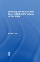 The Economy of the Short Story in British Periodicals of the 1890s 1138011754 Book Cover