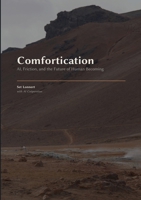Comfortication: AI, Friction, and the Future of Human Becoming 9181345437 Book Cover