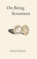 On Being Seventeen 0578379503 Book Cover