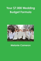 Your $7,000 Wedding Budget Formula 132975008X Book Cover