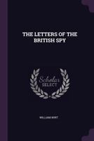 The Letters of the British Spy 0807840505 Book Cover