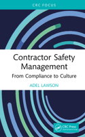 Contractor Safety Management: From Compliance to Culture 1041272138 Book Cover