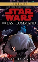 The Last Command (Star Wars: The Thrawn Trilogy, #3) 0553564927 Book Cover