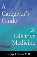 A Caregiver's Guide to Palliative Medicine B0GZHX9G9S Book Cover