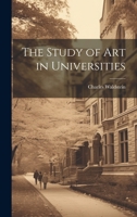 The Study of Art in Universities 1022043455 Book Cover