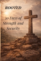 ROOTED: 30 Days of Strength and Security B0GJD18QVK Book Cover