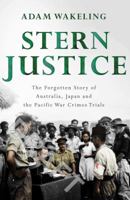 Stern Justice:  The Forgotten Story of Australia, Japan and the Pacific War Crimes Trials 0143793330 Book Cover