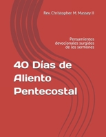 40 Días de Aliento Pentecostal: Pensamientos devocionales surgidos de los sermones (Spanish Edition) B0DYNTRWND Book Cover