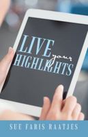 Live Your Highlights 1512746118 Book Cover