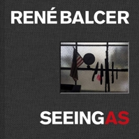 Seeing As: René Balcer 1788842375 Book Cover