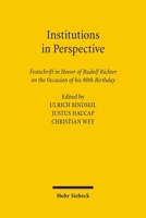 Institutions in Perspective: Festschrift in Honor of Rudolf Richter on the Occasion of His 80th Birthday 3161490614 Book Cover