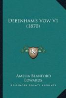 Debenham's Vow, Volume 1 1378926285 Book Cover