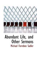 Abundant Life, and Other Sermons 1165932784 Book Cover