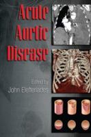 Acute Aortic Disease (Fundamental and Clinical Cardiology) 084937023X Book Cover