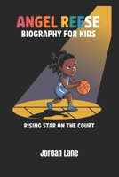 Angel Reese Biography for kids: Rising Star on the Court B0DYZ7DWX5 Book Cover