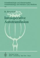 Intraoperative Autotransfusion: Untersuchungen Zur Effektivitat Und Qualitat Der Aufarbeitung Gewaschener, Autologer Erythrozyten 3540159266 Book Cover