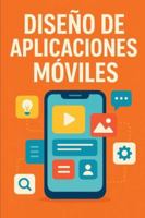 Diseño de Aplicaciones Móviles (Spanish Edition) B0G4W183LG Book Cover