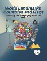 World Landmarks Countries and Flags Coloring and Geography book for kids: Educational and Geography book for kids B0892B4CBQ Book Cover