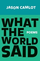 What the World Said 1771260165 Book Cover