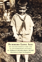 Summers Long Ago: On Grandfather's Farm and in Grandmother's Kitchen 1933782714 Book Cover