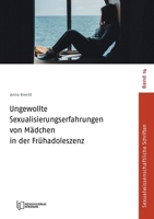 Ungewollte Sexualisierungserfahrungen von Mädchen in der Frühadoleszenz (German Edition) 3948058652 Book Cover