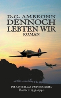 Dennoch lebten wir: Die Civitellas und der Krieg, 1939 - 1940 (German Edition) 3842390815 Book Cover