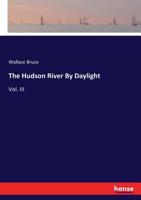 The Hudson River By Daylight: Vol. III 3337240712 Book Cover