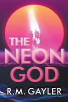The Neon God 0986435228 Book Cover