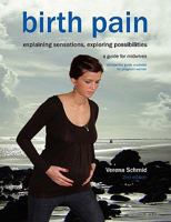 Birth Pain: Explaining Sensations, Exploring Possibilities 1906619239 Book Cover