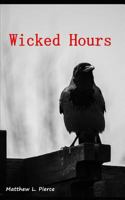 Wicked Hours 172934643X Book Cover
