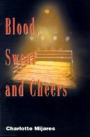 Blood, Sweat and Cheers 0595098088 Book Cover