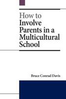How to Involve Parents in a Multicultural School 0615838596 Book Cover