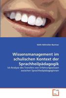 Wissensmanagement im schulischen Kontext der Sprachheilpädagogik 3639381076 Book Cover
