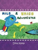Milo and Unico Adventures 1477281290 Book Cover